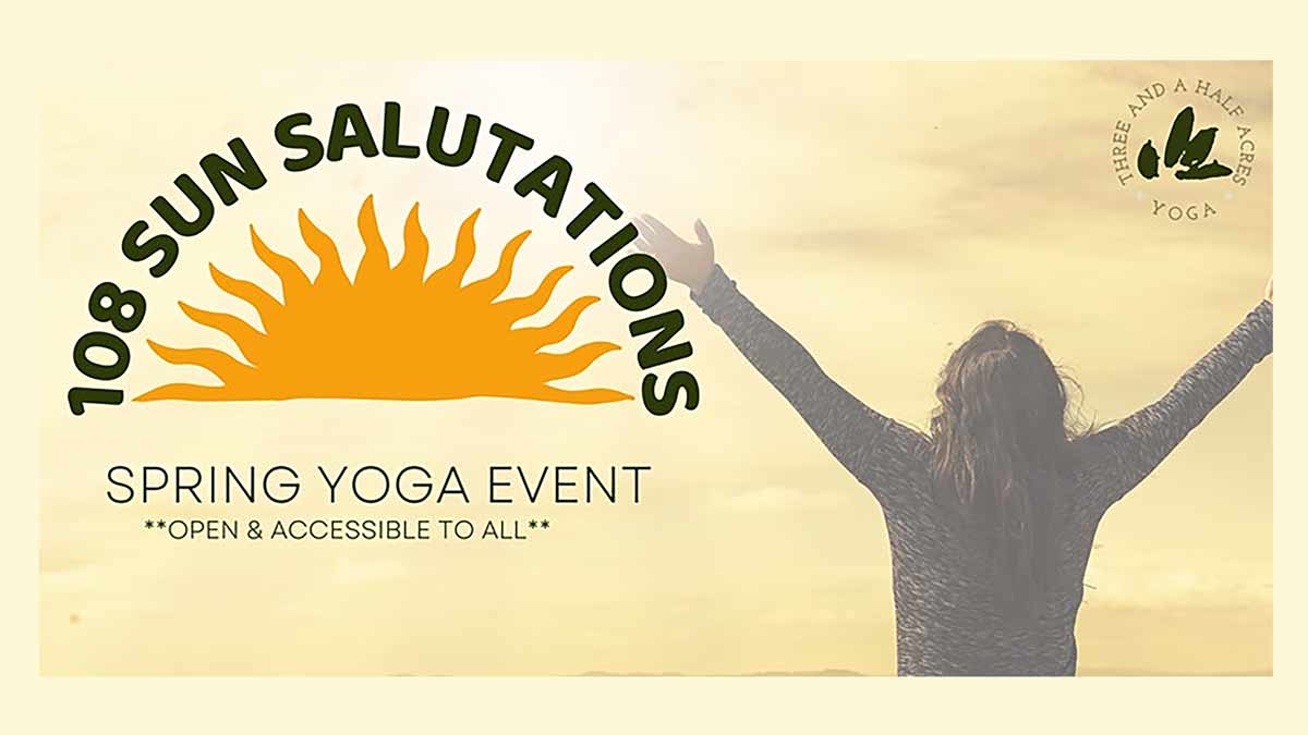 Three and a Half Acres Yoga - 108 Sun Salutations event banner