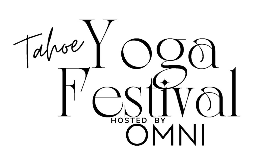 SPOTLIGHT FESTIVAL: TAHOE YOGA FESTIVAL